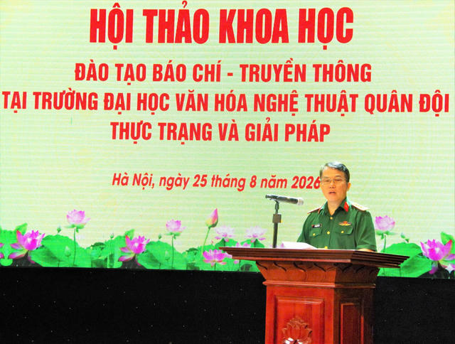 Đào tạo báo chí quân sự trong kỷ nguyên số: Từ thực tiễn đến bước chuyển bản lĩnh của Trường Đại học Văn hóa Nghệ thuật Quân đội