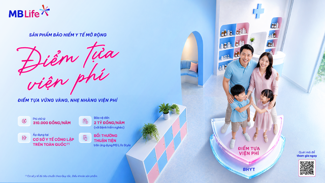 MB Life ra mắt Sản phẩm Bảo hiểm y tế mở rộng 'Điểm Tựa Viện Phí'