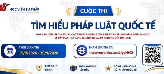 Học viện Tư pháp phát động cuộc thi “Tìm hiểu pháp luật quốc tế” năm 2026