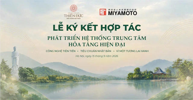 Thiên Đức và Miyamoto Kogyosho Nhật Bản ký kết hợp tác chiến lược phát triển hệ thống trung tâm hỏa táng hiện đại, thân thiện môi trường theo tiêu chuẩn Nhật Bản