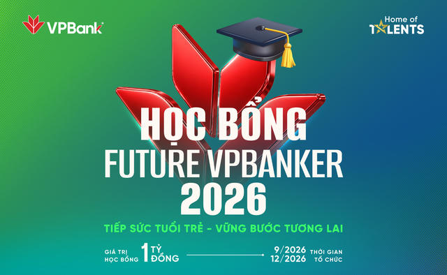 Học bổng Future VPBanker 2026 trở lại, tiếp sức sinh viên trẻ kiến tạo tương lai Học bổng Future VPBanker 2026 trở lại, tiếp sức sinh viên trẻ kiến tạo tương lai