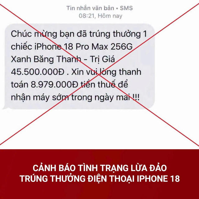 Công an cảnh báo tình trạng lừa đảo trúng thưởng điện thoại iPhone 18 Công an cảnh báo tình trạng lừa đảo trúng thưởng điện thoại iPhone 18