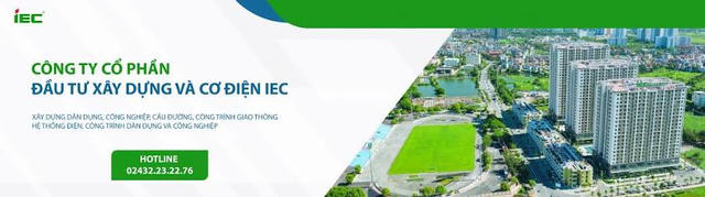 Đầu tư Xây dựng và Cơ điện IEC (IEC Corp) tăng vốn lên 2.600 tỷ đồng, thế chấp cổ phần tại Agribank