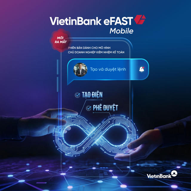 VietinBank ra mắt VietinBank eFAST mobile phiên bản mới dành riêng cho doanh nghiệp nhỏ