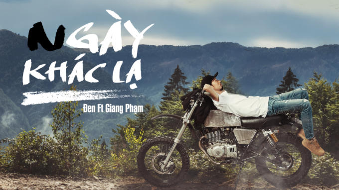 “Ngày khác lạ” – ca khúc hoàn hảo nhất dành cho những người trẻ ưa dịch chuyển