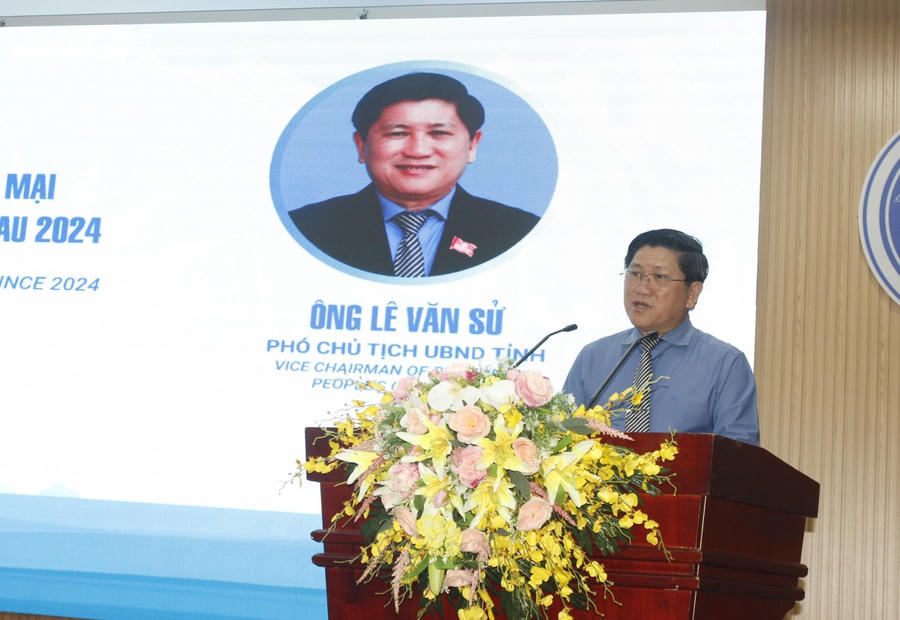 Ông Lê Văn Sử - Phó Chủ tịch UBND tỉnh Cà Mau, phát biểu khai mạc Hội nghị.