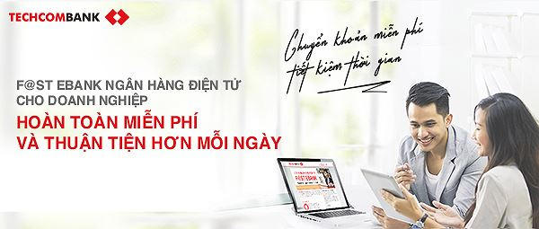 F@st EBank Techcombank doanh nghiệp: Đa tiện ích với ngân hàng trực tuyến miễn phí