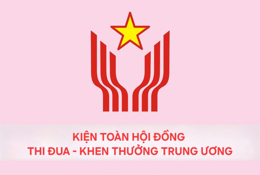 Kiện toàn thành viên Hội đồng Thi đua - Khen thưởng Trung ương. (Ảnh minh hoạ)