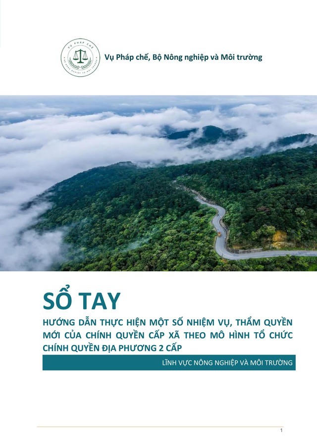 Sổ tay hướng dẫn thực hiện một số nhiệm vụ, thẩm quyền mới của chính quyền cấp xã theo mô hình chính quyền địa phương 02 cấp - lĩnh vực nông nghiệp và môi trường.