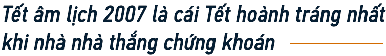 Chuyện chưa kể của một lão làng trên TTCK Việt Nam: Từng lập file excel để tính lãi 7% mỗi ngày và 3 lí do tin rằng đội lái vẫn còn nhiều đất diễn - Ảnh 3.