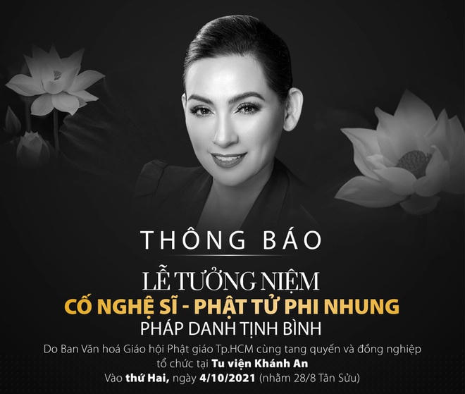Theo chia sẻ từ ê-kíp Phi Nhung, ngày 4/10, lễ tưởng nhớ nữ ca sĩ và các nạn nhân qua đời vì Covid-19 sẽ được tổ chức tại Tu viện Khánh An (quận 12, TPHCM).