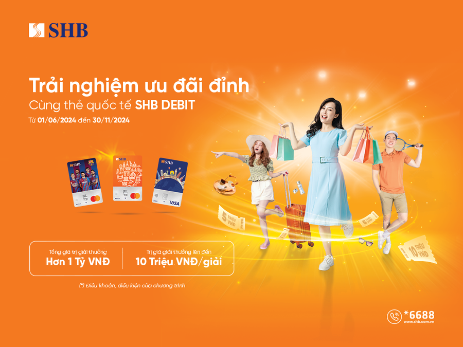 Nhận ngay ưu đãi chưa từng có khi sử dụng các dòng thẻ ghi nợ quốc tế SHB.