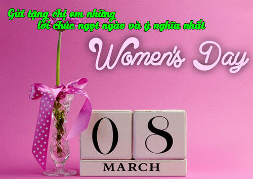 Lời chúc 8/3 hay và ý nghĩa nhất dành tặng mẹ, vợ và tất cả những người phụ nữ