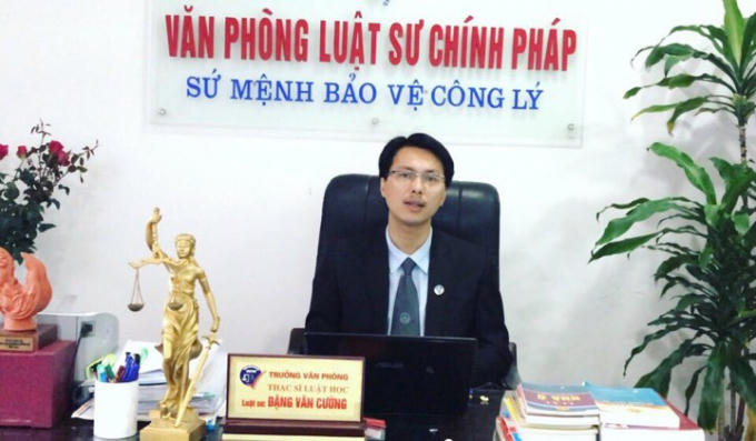 Luật sư Đặng Văn Cường- Trưởng Văn phòng luật sư Chính Pháp – Đoàn luật sư TP Hà Nội.