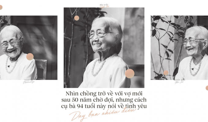 B&agrave;i học t&igrave;nh y&ecirc;u từ cụ b&agrave; 94 tuổi, chờ chồng 50 năm m&agrave; vẫn mỉm cười khi chồng trở về với người vợ mới