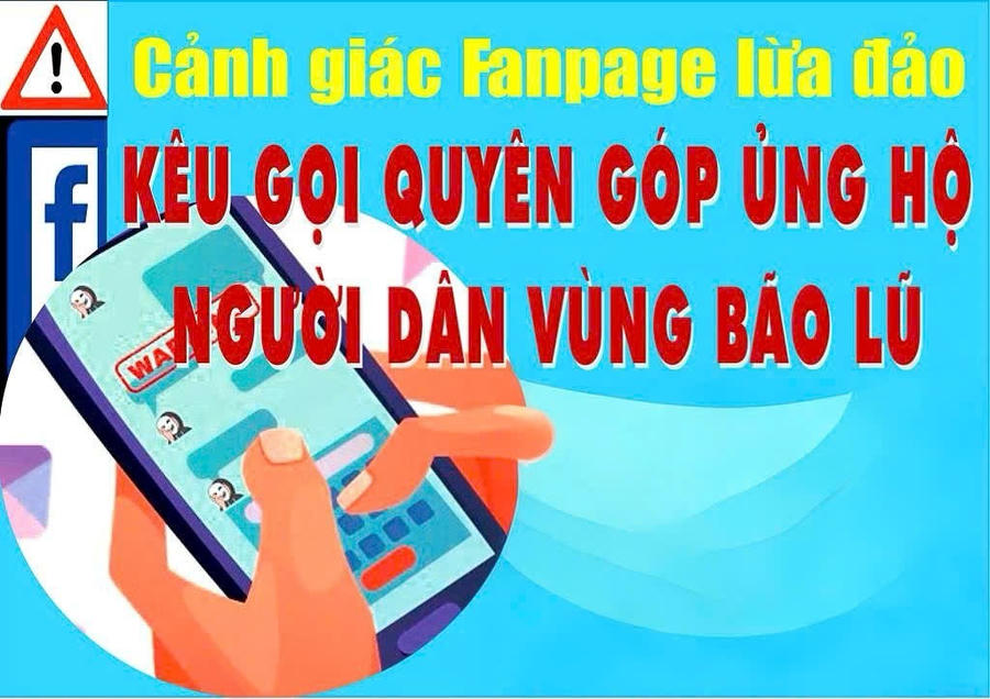 Người dân cần nâng cao cảnh giác trước các thủ đoạn lợi dụng hoạt động cứu trợ bão lũ để lừa đảo, chiếm đoạt tài sản trên không gian mạng.