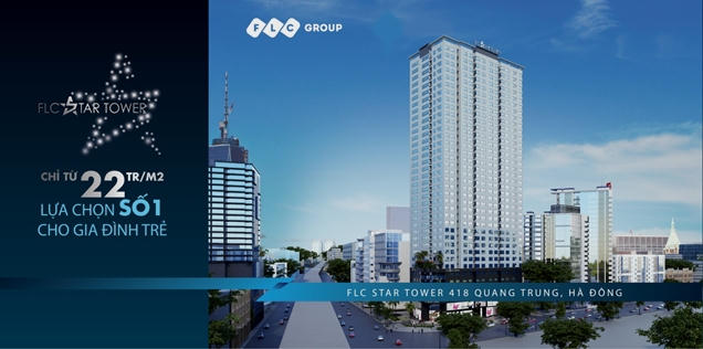 FLC Star Tower – Dự án đẳng cấp “Ngôi sao Hà Đông”