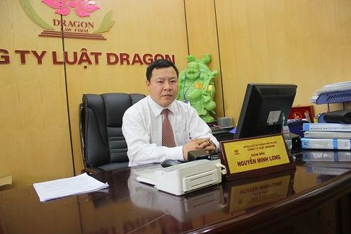 Luật sư Nguyễn Minh Long - GĐ Công ty luật Dragon (Đoàn luật sư TP. Hà Nội)