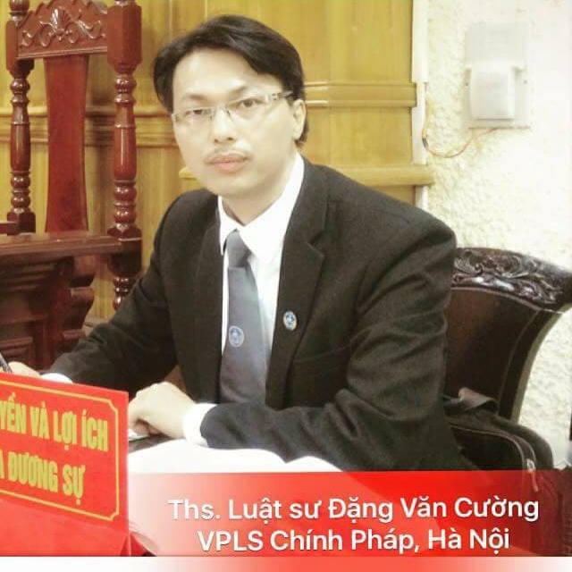 Ths. Luật sư Đặng Văn Cường – Văn Phòng Luật sư Chính Pháp – Đoàn Luật sư TP Hà Nội.