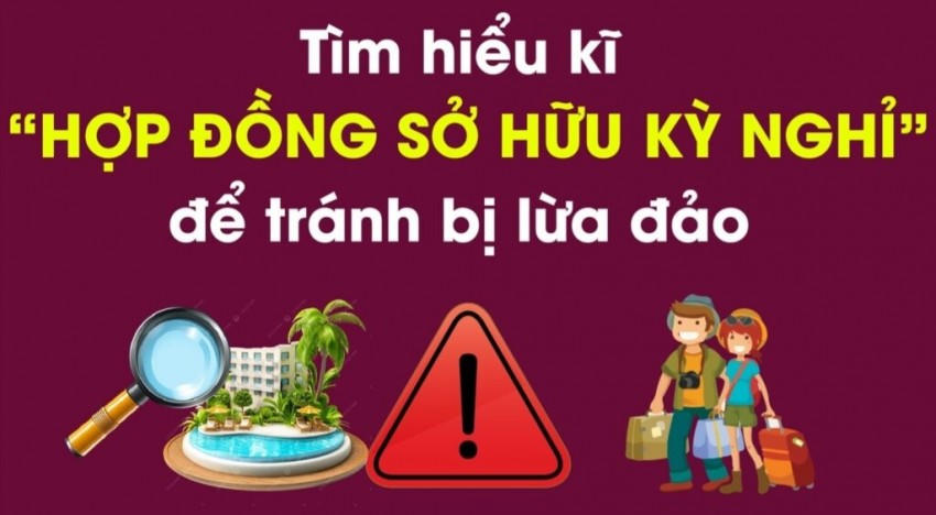 Người dân cần tìm hiểu kỹ hoạt động “Sở hữu kỳ nghỉ du lịch” để tránh bị lừa đảo.