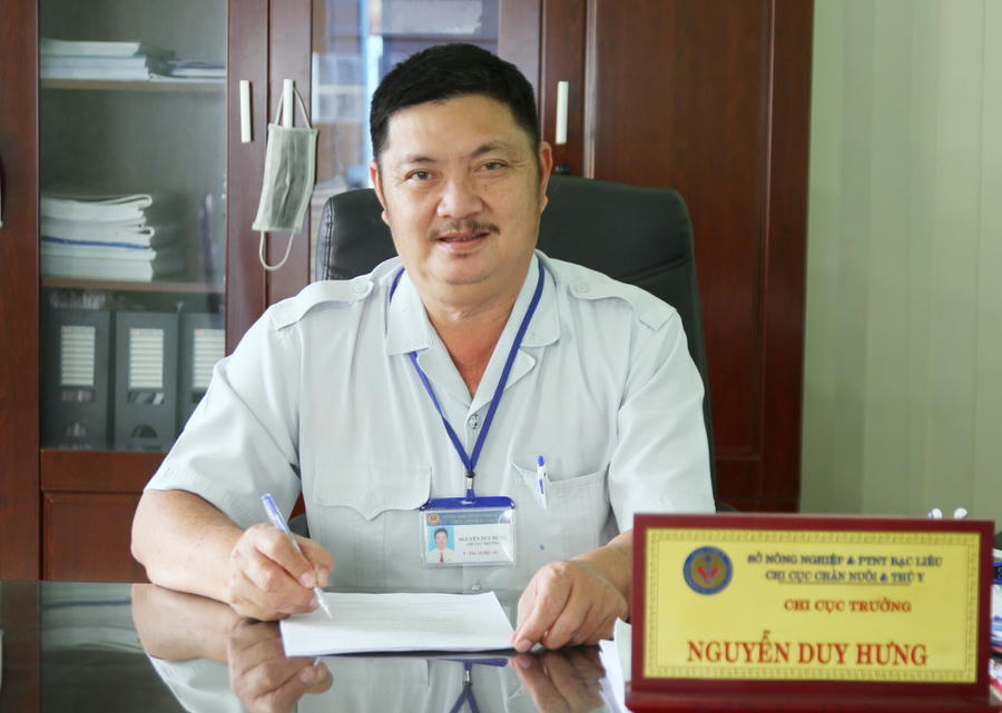 Ông Nguyễn Duy Hưng - Chi cục trưởng Chi cục Chăn nuôi và Thú y tỉnh Bạc Liêu.
