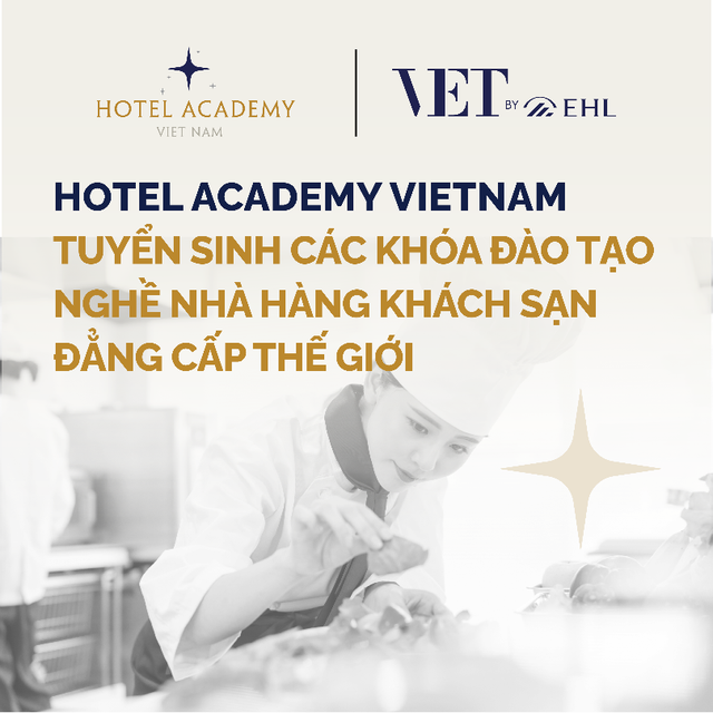 Chương trình đào tạo tiêu chuẩn quốc tế tại Hotel Academy Việt Nam là sự lựa chọn lý tưởng cho các bạn trẻ