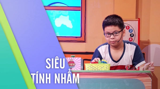 Siêu tính nhẩm sẽ là chương trình dành cho các bạn nhỏ yêu thích môn Toán học