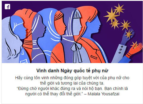 Facebook dành lời kêu gọi cộng đồng mạng tôn vinh ngày quốc tế phụ nữ.