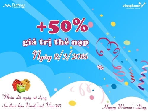 Nạp thẻ ngay ngày 8/3 để nhận ưu đãi 50% giá trị thẻ nạp từ Vinaphone.