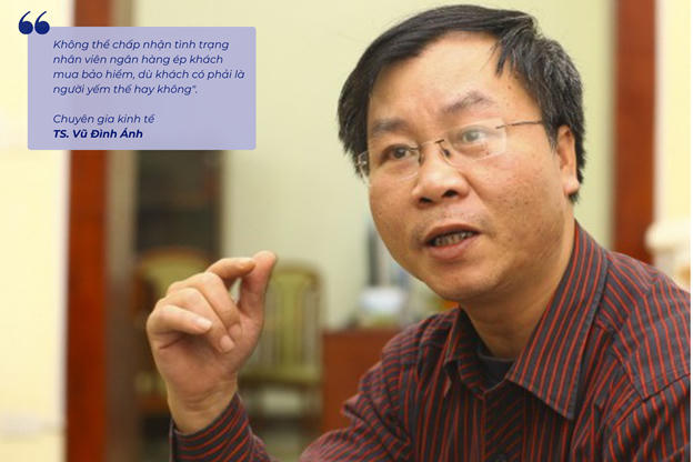“Không thể chấp nhận tình trạng nhân viên ngân hàng ép khách mua bảo hiểm” - TS.Vũ Đình Ánh chia sẻ.