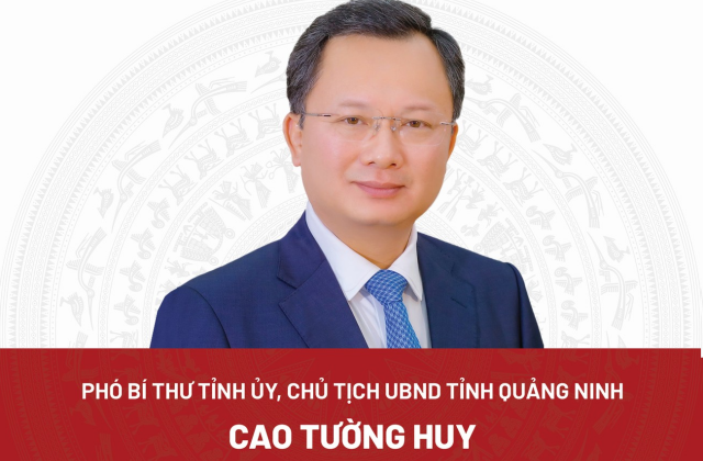 Chủ tịch UBND tỉnh Quảng Ninh Cao Tường Huy là Tiến sĩ Kinh tế