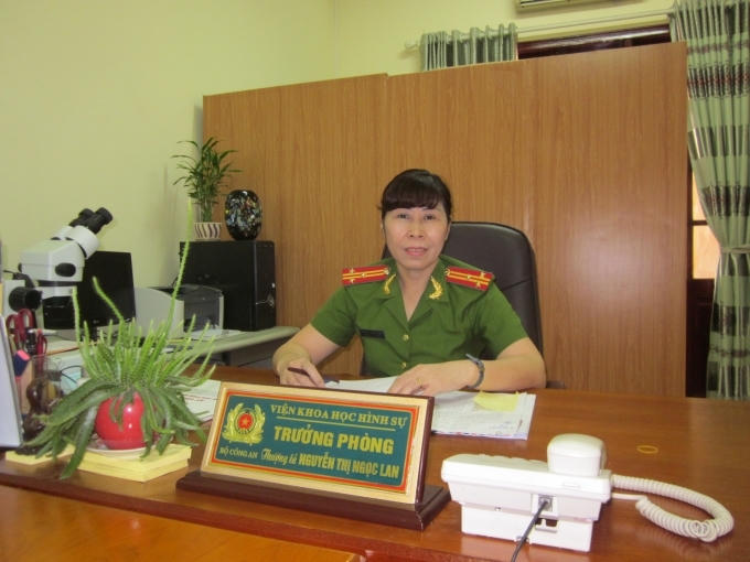 Thượng tá Nguyễn Thị Ngọc Lan, Trưởng phòng giám định tài liệu, Viện Khoa học hình sự - Bộ Công an.