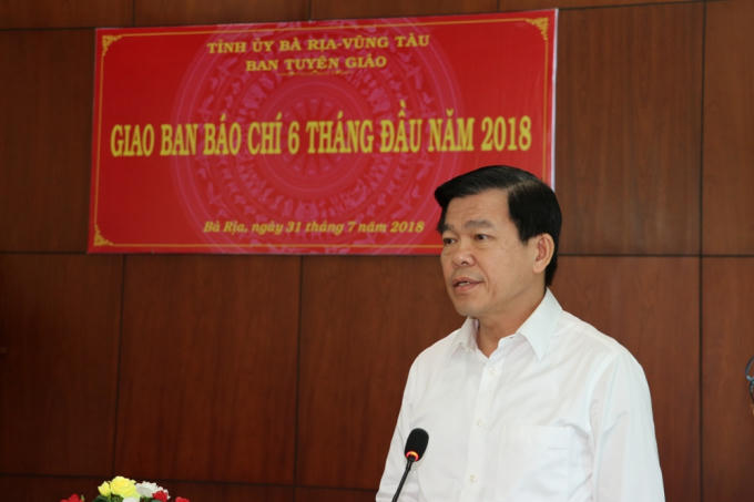 Ông Nguyễn Hồng Lĩnh, Bí thư tỉnh Bà Rịa - Vũng Tàu tại buổi giao ban báo chí 6 tháng đầu năm 2018.