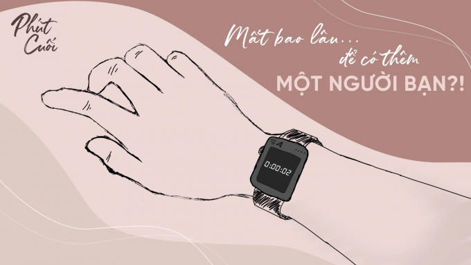 Có thêm một người bạn mới, dù là 5 giây hay 5 năm, tất cả đều phụ thuộc vào sự chân thành của chúng ta.