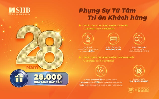 Tưng bừng sinh nhật 28 năm: SHB tri ân khách hàng 28.000 quà tặng