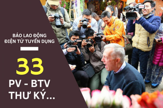 Báo Lao Động điện tử tuyển dụng phóng viên, biên tập viên, quay phim... lớn nhất năm