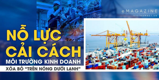 Chính phủ quyết liệt cải cách môi trường đầu tư kinh doanh.