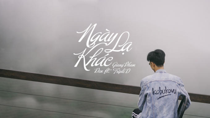 Rapper Đen chính thức giới thiệu tới người hâm mộ teaser "Ngày khác lạ".