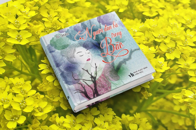 Người đàn bà trong bão - tập thơ của Đỗ Quyên vừa được Sunflower Books&amp; NXB Văn Học in ấn phát hành