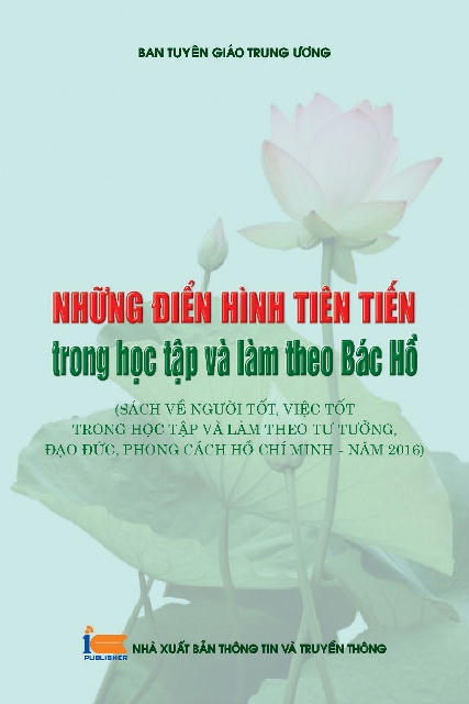 Bìa cuốn sách “Những điển hình tiên tiến trong học tập và làm theo Bác Hồ” (Sách về người tốt, việc tốt trong học tập và làm theo tư tưởng, đạo đức, phong cách Hồ Chí Minh - năm 2016).