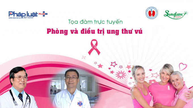 Tọa đàm trực tuyến "Phòng và điều trị ung thư vú".