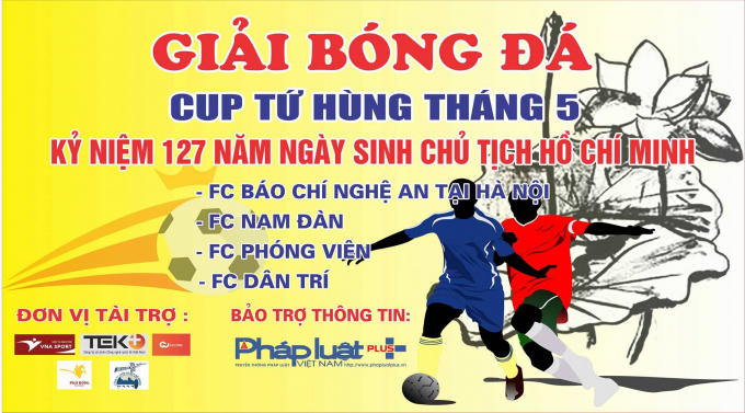 Giải đấu tranh Cúp Tứ Hùng chào mừng kỷ niệm 127 năm ngày sinh nhật Bác sẽ diễn ra vào 14h30 ngày 18/5.