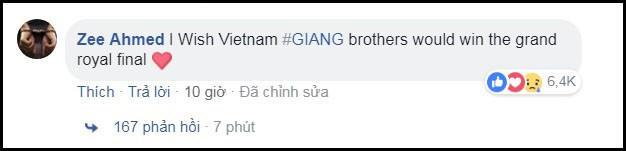... Trong đó, bình luận nhận tới 6.200 lượt tương tác cảm xúc, 163 phản hồi, và được đẩy lên cao nhất, thuộc về tài khoản Zee Ahmed: "Tôi ước gì Giang Brothers của Việt Nam giành chiến thắng chung cuộc".