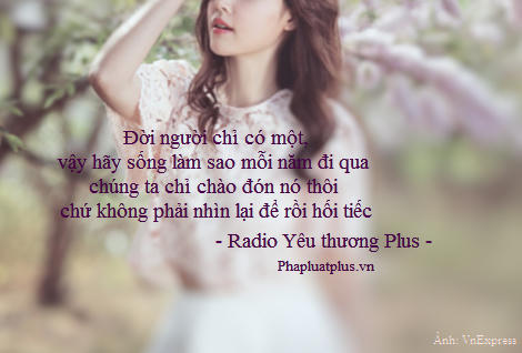 Radio Y&ecirc;u thương Plus số 71: Năm mới đến, bạn c&oacute; bỏ lỡ điều g&igrave; ở năm cũ kh&ocirc;ng?