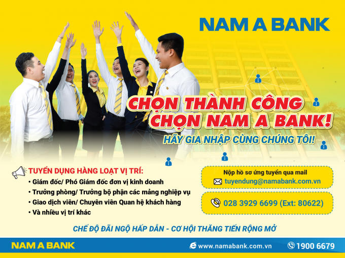 Nam A Bank tuyển dụng hàng loạt nhân sự tại các tỉnh thành