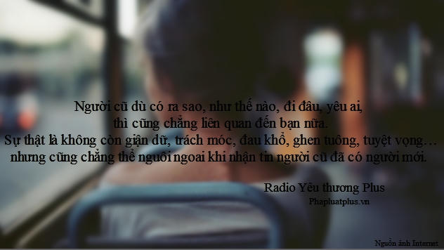 Radio Y&ecirc;u thương Plus số 65: Khi người y&ecirc;u cũ c&oacute; người y&ecirc;u mới
