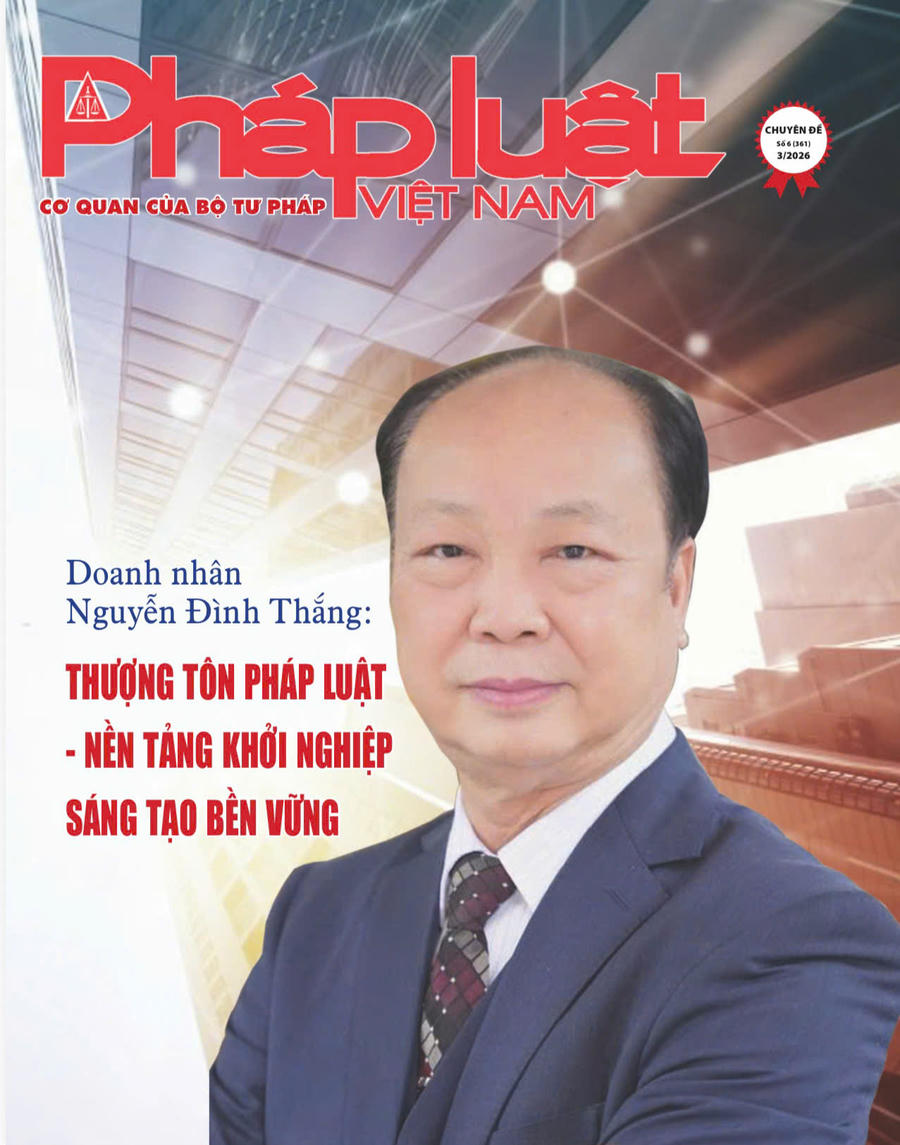 Hình ảnh Doanh nhân Nguyễn Đình Thắng trên trang bìa Chuyên đề số đặc biệt tháng 3/2026 của Báo Pháp luật Việt Nam.