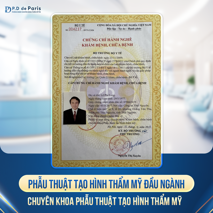 Phòng khám chuyên khoa thẩm mỹ P.D De Paris được cấp phép hoạt động khám bệnh, chữa bệnh theo quy định của pháp luật cùng đội ngũ bác sỹ uy tín.